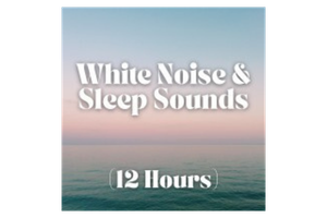 White Noise and Sleep Sounds (12 Hours)
