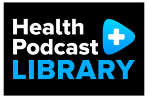 Health Podcast Library